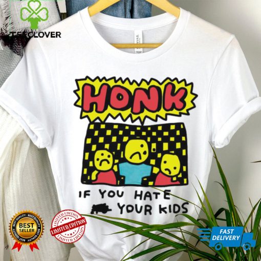 Zoe Bread honk if you hate your kids art shirt