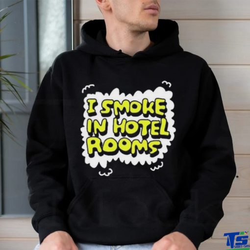 Zoebread I smoke in hotel room hoodie, sweater, longsleeve, shirt v-neck, t-shirt