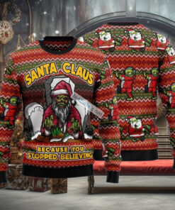 Zombie Because You Stopped Believing Santa Claus Ugly Xmas Sweater