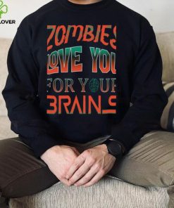 Zombies Love You For Your Brains Retro Unisex Sweatshirt