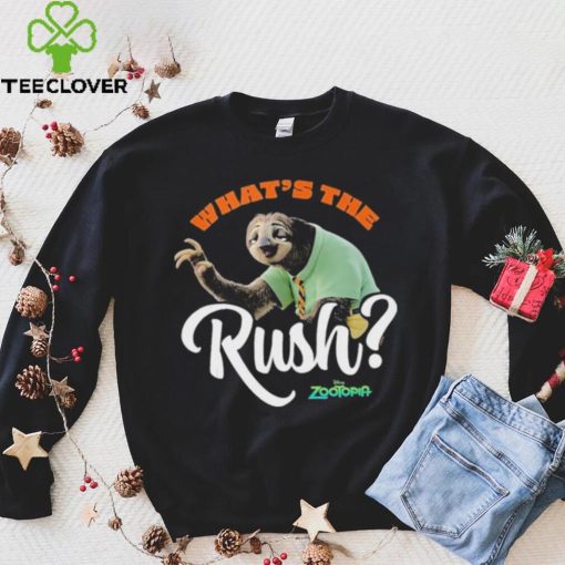 Zootopia What’s The Rush T hoodie, sweater, longsleeve, shirt v-neck, t-shirt