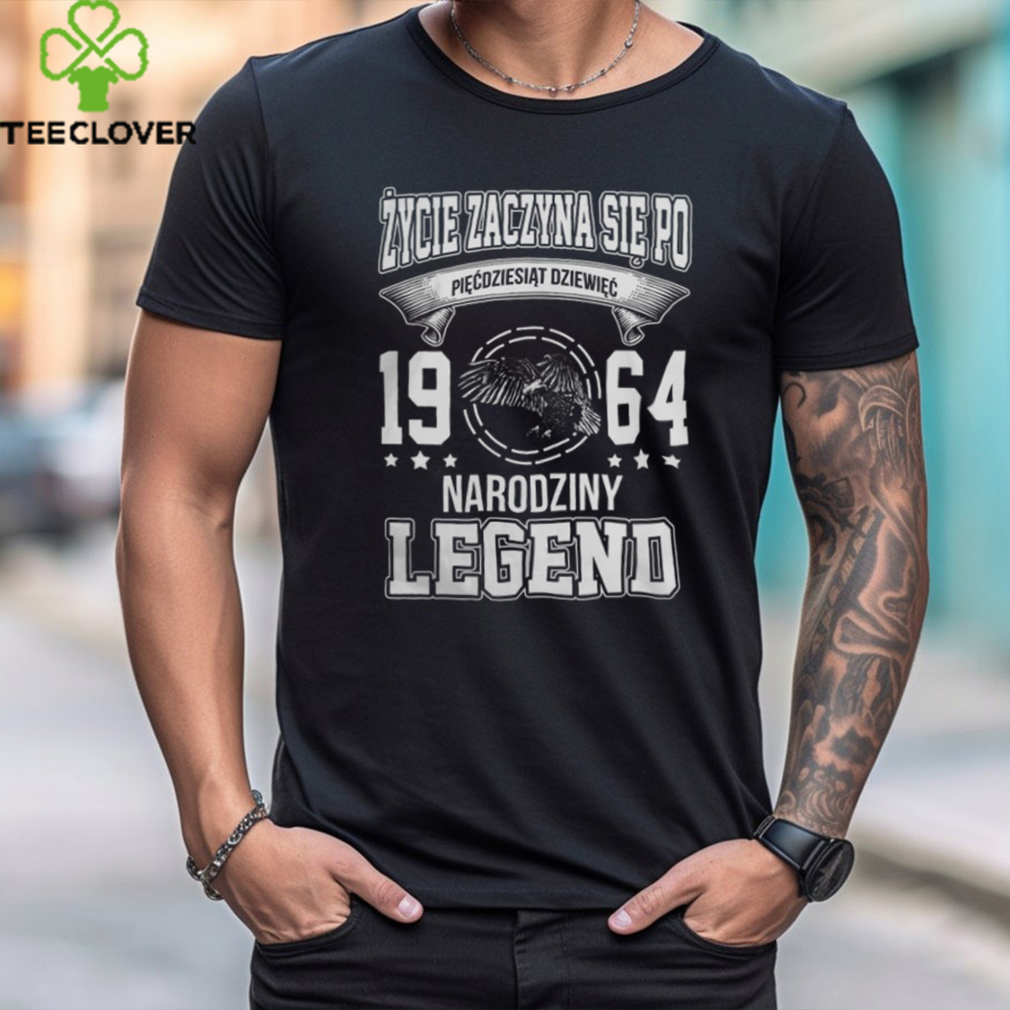 Życie zaczyna się po 1964 Narodziny legend shirt Życie zaczyna się po 1964 Narodziny legend shirt