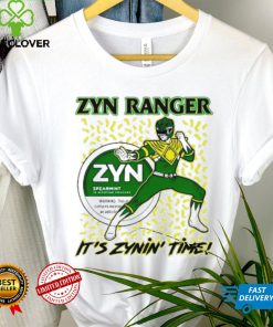 Zyn ranger it’s zynin’ time shirt