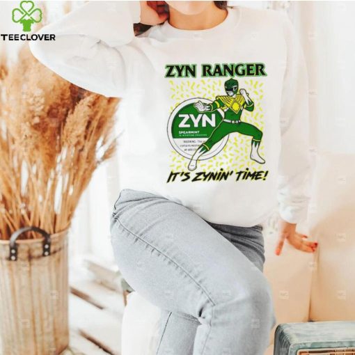 Zyn ranger it’s zynin’ time hoodie, sweater, longsleeve, shirt v-neck, t-shirt