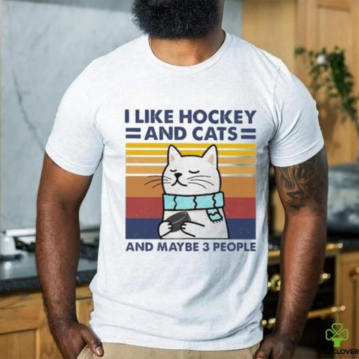 I like cats and hockey and maybe 3 people vintage hoodie, sweater, longsleeve, shirt v-neck, t-shirt