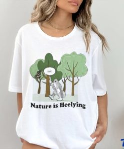 Official Sick Nature Is Heelying Shirt