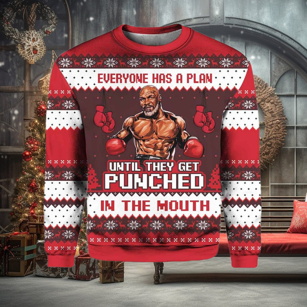 Mike Tyson Everyone Has A Plan Until They Get Punched in the Mouth Ugly Christmas Sweater Mike Tyson Everyone Has A Plan Until They Get Punched in the Mouth Ugly Christmas Sweater