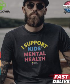 I Support Kids’ Mental Health T shirt