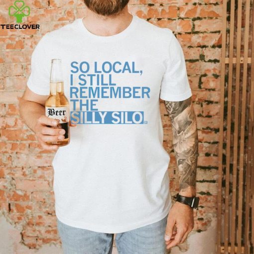 So local I still remember the Silly Silo 2023 shirt