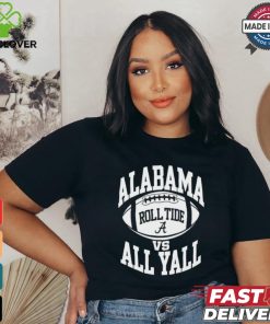 alabama vs all y'all roll tide t shirt