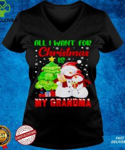 all I want for Christmas is my Grandma shirt