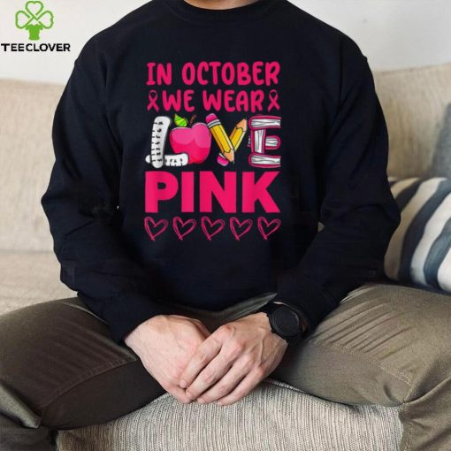Pink Ribbon Teacher Breast Cancer Awareness T Shirt We Wear Pink Shirt_Classic Shirt_Shirt HobSp