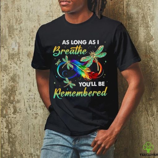 as long as I breathe you’ll be remembered colorful dragonfly memory hoodie, sweater, longsleeve, shirt v-neck, t-shirt