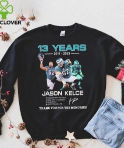 ason Kelce Eagles Football 13 years 2011 2023 thank you for the memories signature shirt