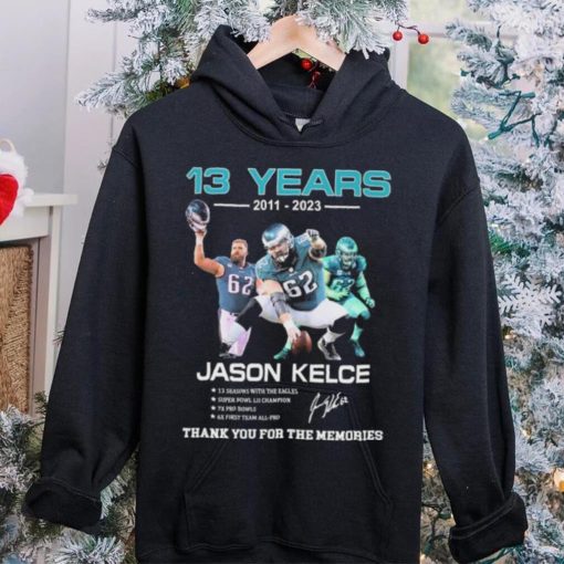 ason Kelce Eagles Football 13 years 2011 2023 thank you for the memories signature shirt
