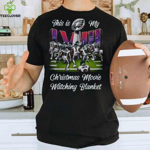 Philadelphia Eagles This Is My Christmas Movie And Watching Nfl Team T hoodie, sweater, longsleeve, shirt v-neck, t-shirt