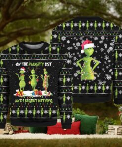 Grinch On The Naughty List And I Regret Nothing Ugly Sweater