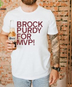 Brock Purdy For Mvp T Shirt