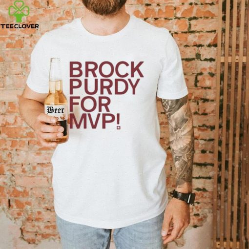 Brock Purdy For Mvp T Shirt