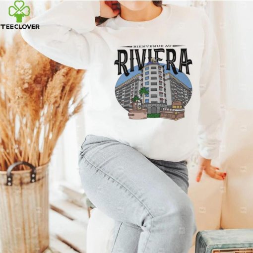 bienvenue au riviera plaza hoodie, sweater, longsleeve, shirt v-neck, t-shirt hoodie, sweater, longsleeve, shirt v-neck, t-shirt trang