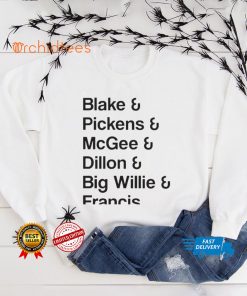 blake Pickens McGee Dillon Big Willie Francis shirt