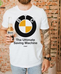 bmw btc the ultimate saving machine logo hoodie, sweater, longsleeve, shirt v-neck, t-shirt hoodie, sweater, longsleeve, shirt v-neck, t-shirt trang