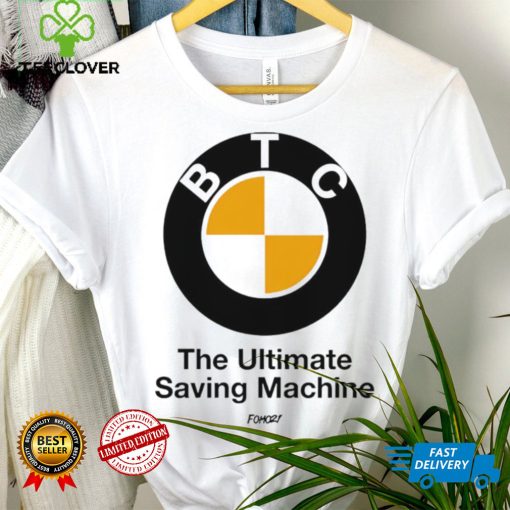 bmw btc the ultimate saving machine logo hoodie, sweater, longsleeve, shirt v-neck, t-shirt hoodie, sweater, longsleeve, shirt v-neck, t-shirt trang