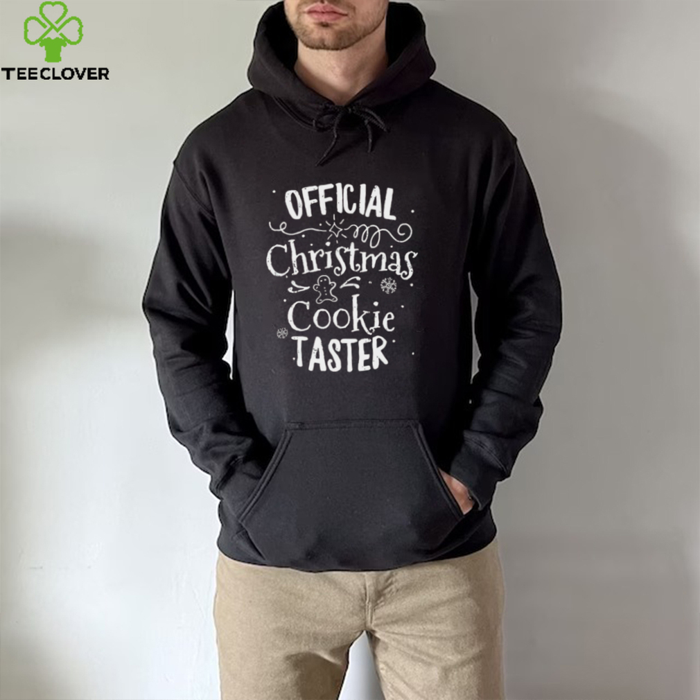 Official Christmas Cookie Taster T Shirt Merry Xmas Family Christmas T Shirt Official Christmas Cookie Taster T Shirt Merry Xmas Family Christmas T Shirt