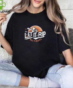 Official let It Rip Baseball Baltimore Orioles shirt