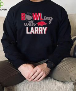 bowling with Larry Arkansas Razorbacks hoodie, sweater, longsleeve, shirt v-neck, t-shirt