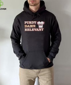 brock Purdy damn relevant San Francisco 49ers hoodie, sweater, longsleeve, shirt v-neck, t-shirt