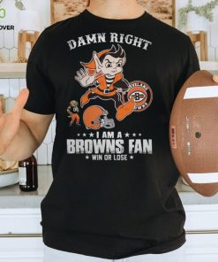 brownie The Elf Cleveland Browns Damn Right I Am A Browns Fan Win Or Lose T Shirts