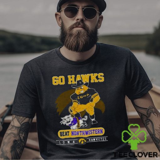 Iowa Hawkeyes Go Hawks Beat Northwestern Football T Shirt