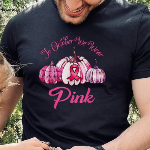 In October We Wear Pink Pumpkin Halloween Breast Cancer Awareness T Shirt