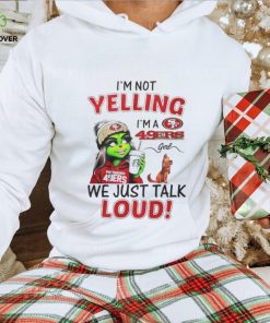 Lady Grinch I’m not yelling I’m a 49ers girl we just talk loud shirt 2 Lady Grinch I’m not yelling I’m a 49ers girl we just talk loud shirt