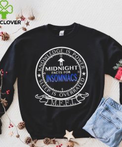 Midnight Facts For Insomniacs knowledge is power sleep is overrated MFFI logo shirt