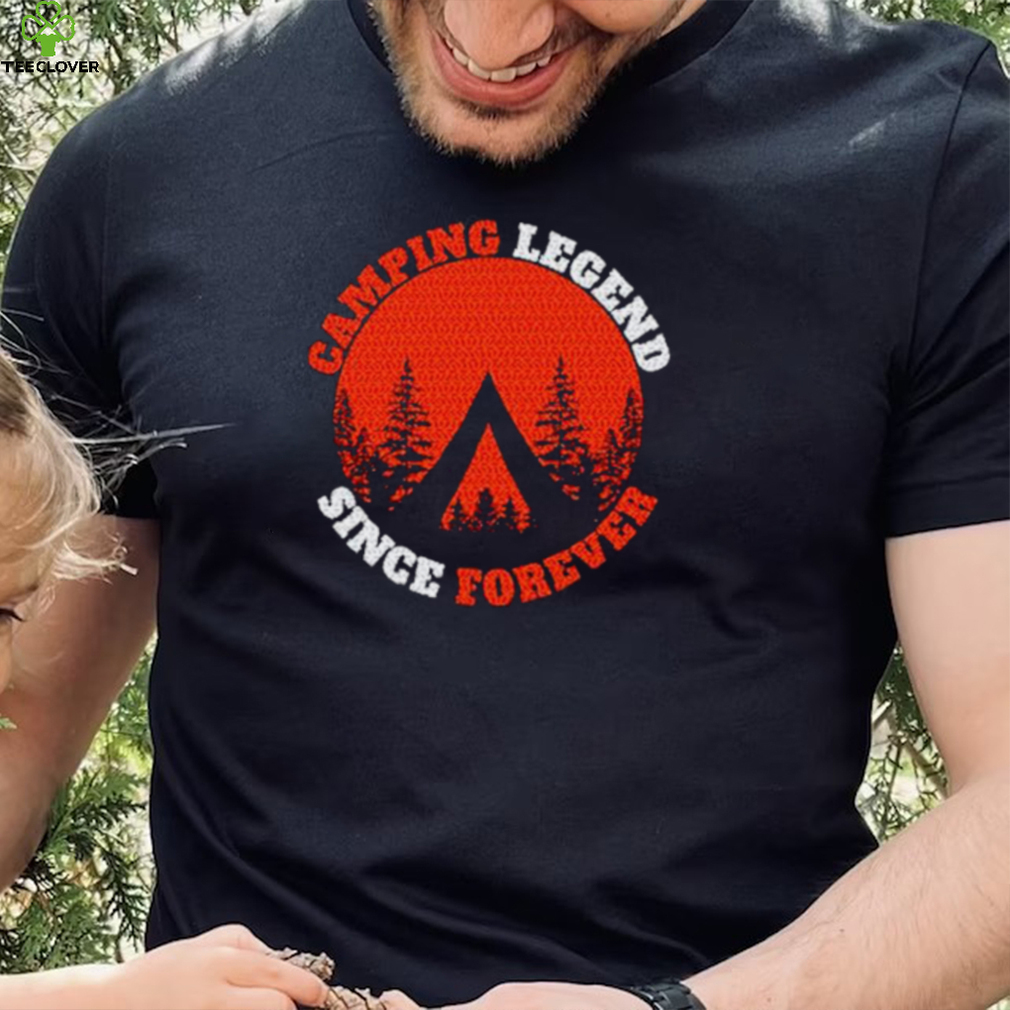 camping legend since forever shirt shirt