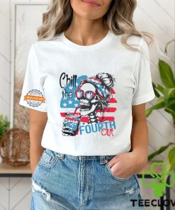 chill the fourth out happy 4th of july patriotic us t shirt