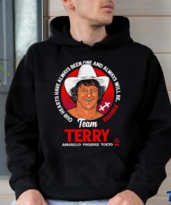 Terry Funk Team Terry our hearts have always been one and always will be forever Amarillo Phoenix Tokyo logo shirt