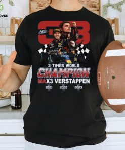 Max Verstappen 3 Times World Champion T Shirt
