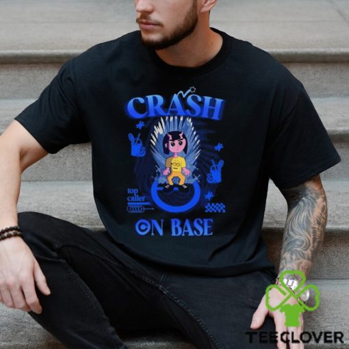 $crash on base top caller 2024 hoodie, sweater, longsleeve, shirt v-neck, t-shirt