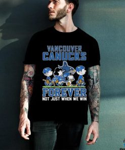 Vancouver Canucks Forever Not Just When We Win T Shirt