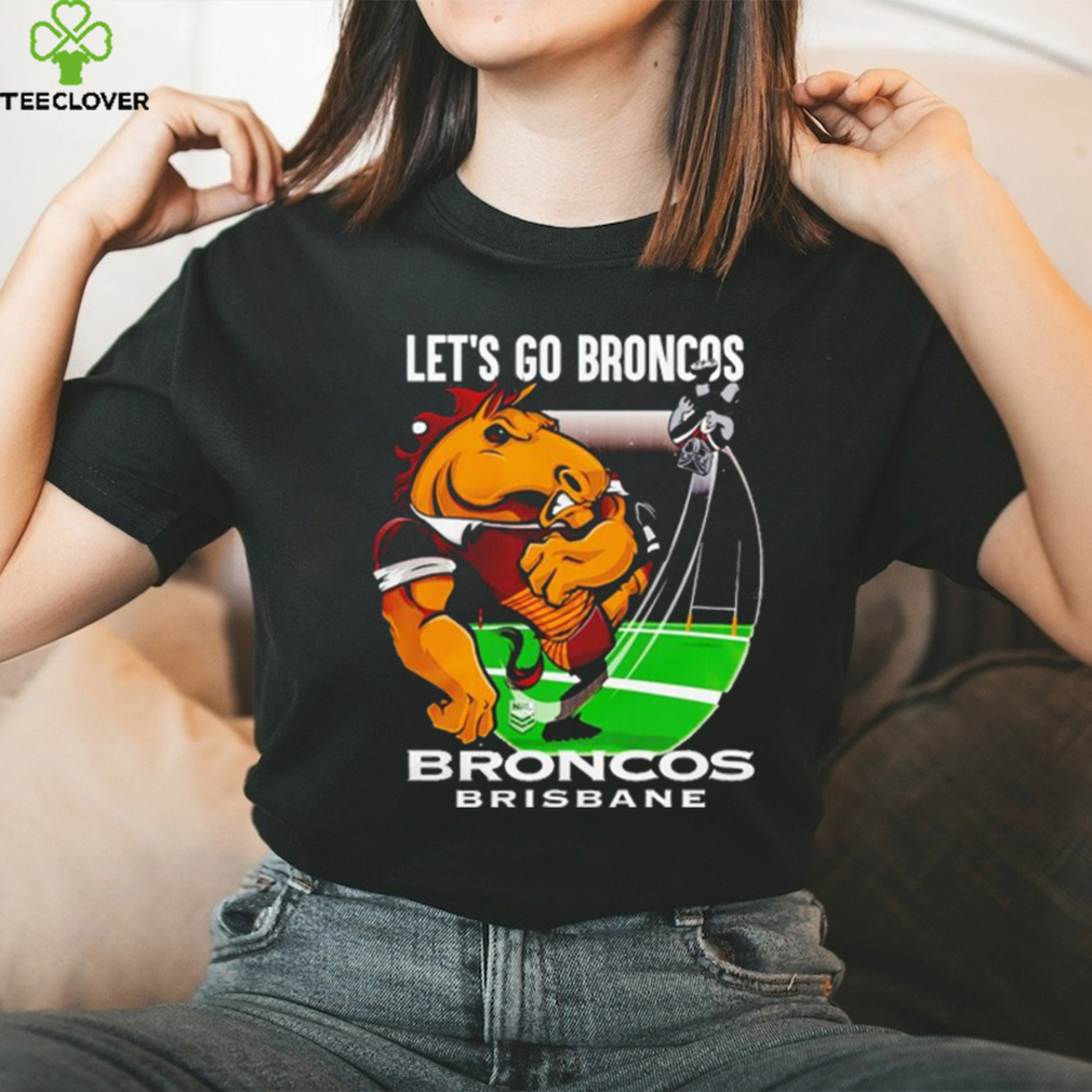 Let’s go Broncos Brisbane Broncos shirt Let’s go Broncos Brisbane Broncos shirt