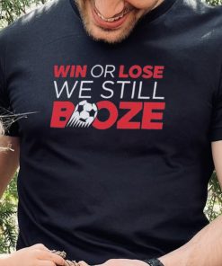 Win Or Lose We Still Booze USA Soccer Shirt