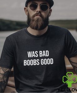 War Bad Boobs Good Shirt