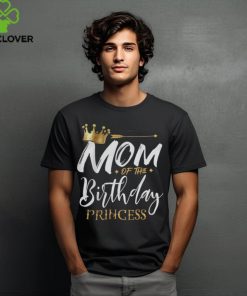 Mom Of The Birthday Princess Funny Mama Mommy Grandma Nana T Shirt