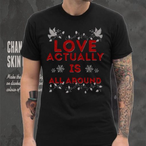 Love Actually Is Christmas hoodie, sweater, longsleeve, shirt v-neck, t-shirt