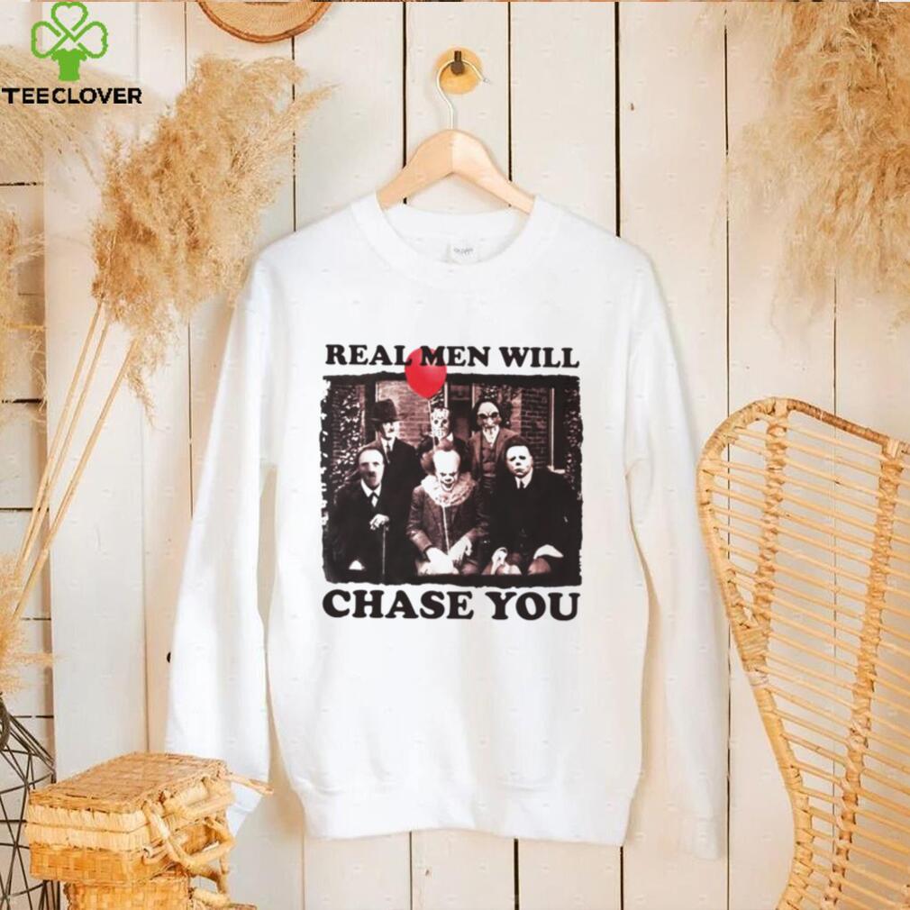 Real men will chase you Halloween shirt Real men will chase you Halloween shirt