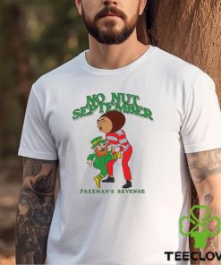 No nut september freeman’s revenge shirt