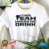 Atlanta Makes Me Drink Red Atlanta Falcons T Shirt